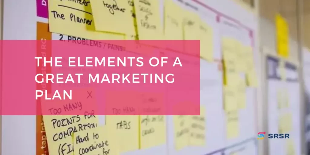 the elements of a great marketing plan