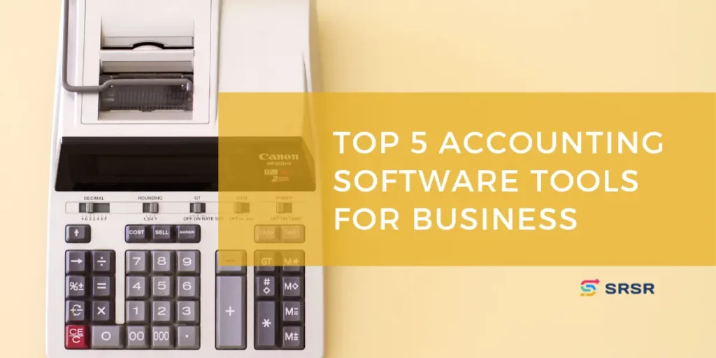 The Top Five Accounting Software Tools for Businesses